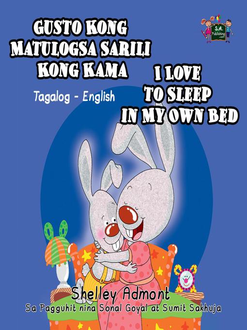 Title details for Gusto Kong Matulog Sa Sarili Kong Kama I Love to Sleep in My Own Bed by Shelley Admont - Available